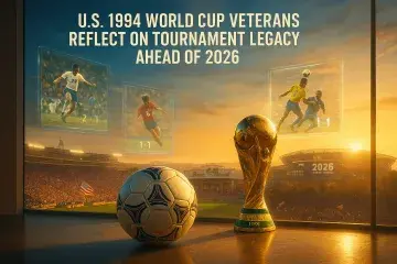 U.S. 1994 World Cup Veterans Reflect on Tournament Legacy Ahead of 2026